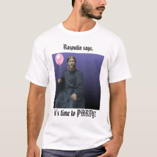 Raspotin zegt: "Het is tijd voor PARTIJ!" T-shirt
