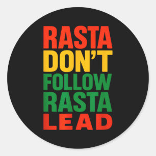 Rasta volgt niet, Motiverende spreuk _1  Ronde Sticker