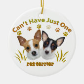 Rat Terrier kan niet slechts één versiering hebben Keramisch Ornament (Voorkant)