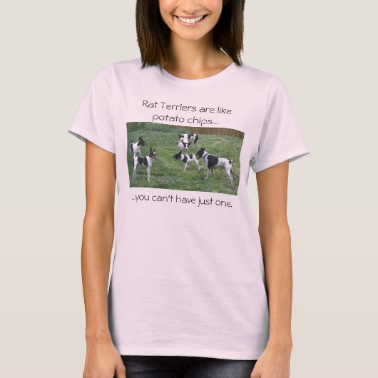 Rat Terriers zijn als chips... T-shirt (Voorkant)