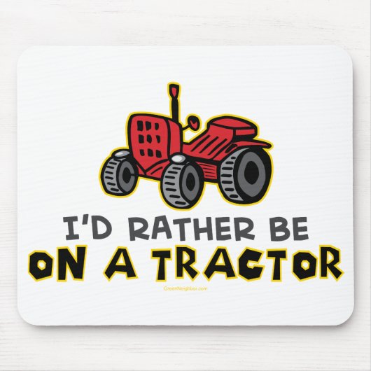 Rather Be On A Tractor Muismat (Voorkant)