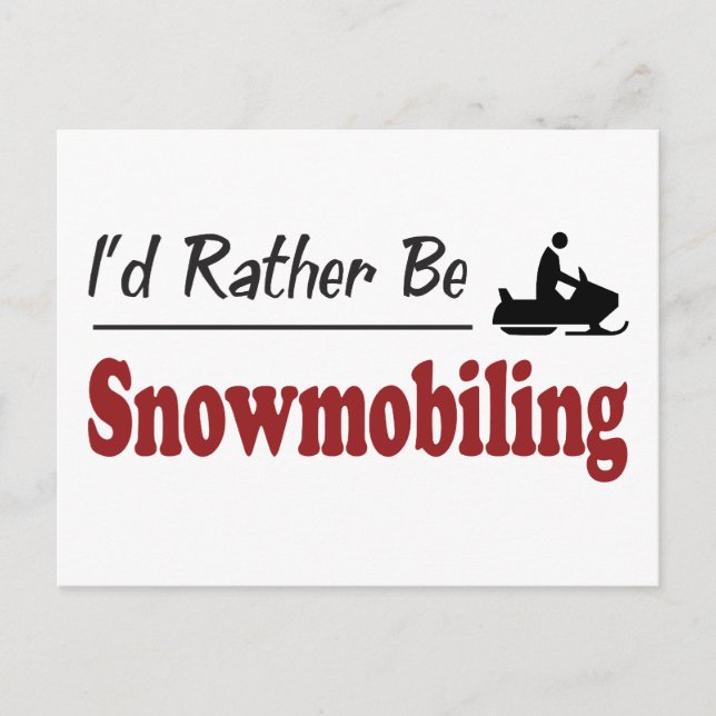 Rather Be Snowmobiing Briefkaart (Voorkant)