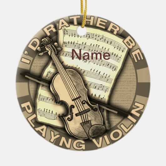 Rather Play Violin Keramisch Ornament (Voorkant)
