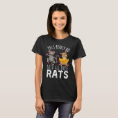 Rats Quote Yes I Really Do Need All These Rats T-shirt (Voorkant volledig)