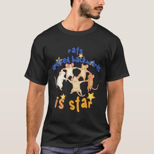 Rats Spelled Backwards Is Star Funny Rat Meme Rat  T-shirt (Voorkant)