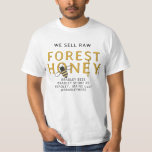 RAUW BOS HONING BIJENHOUDER BIJENTEELT T-SHIRT<br><div class="desc">Sla het gesprek en de interesse op met dit herfstgekleurde T-shirt terwijl je je speciale late seizoenshoning promoot. Uw klanten zullen willen weten hoe het anders is,  waar ze het mee moeten serveren en een paar geweldige recepten voor grillrecepten.</div>