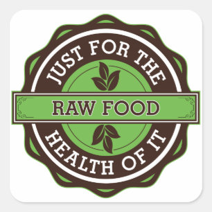 Rauw voedsel alleen voor de gezondheid ervan vierkante sticker