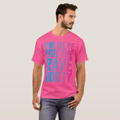 Rave Booty Quote Trippy Outfit EDM Music Festival T-shirt (Voorkant volledig)