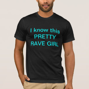  Rave Girl T-shirt