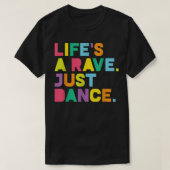 Rave, het leven is een Rave Dance Festival, EDM, G T-shirt (Design voorkant)