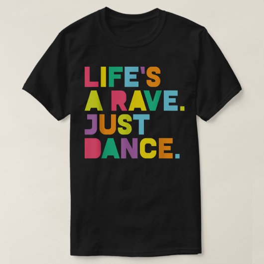Rave, het leven is een Rave Dance Festival, EDM, G T-shirt (Design voorkant)