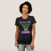 Rave is koning t-shirt (Voorkant volledig)