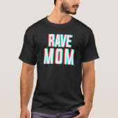 Rave Ma Edm Music Costume for Festivals & Raver M T-shirt (Voorkant)