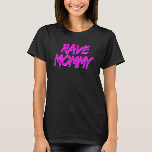 Rave Mama Techno Rave Festival Feest EDM Dance Ba T-shirt (Voorkant)