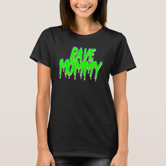 Rave Mama Techno Rave Festival Feest EDM Dans Ba T-shirt (Voorkant)