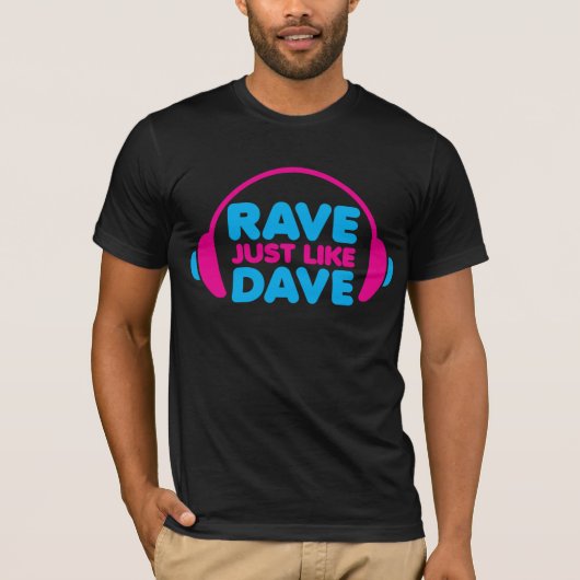 Rave net als Dave T-shirt (Voorkant)