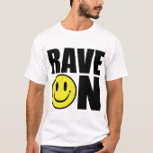 Rave On/I Love Rave T-shirt (Voorkant)