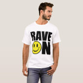 Rave On/I Love Rave T-shirt (Voorkant volledig)