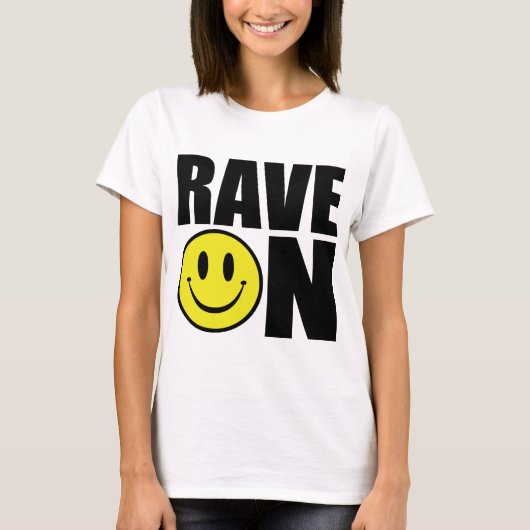 Rave On/I Love Rave T-shirt (Voorkant)