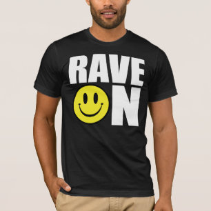 Rave on t-shirt