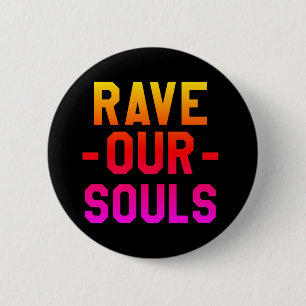 Rave Our Souls House Music Festival Ronde Button 5,7 Cm