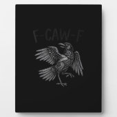 Raven F-Caw-F Funny Raven Quote Fotoplaat (Voorkant)