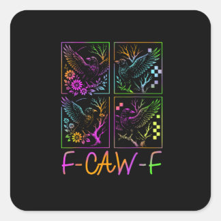 Raven F-Caw-F Kleurrijke Neon Goth Vogel Grappig Vierkante Sticker