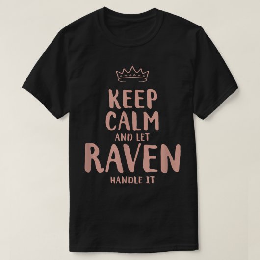 Raven Keep Calm Personalized Name Friends Funny Bu T-shirt (Design voorkant)
