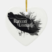 Raven Lunatic Fun Quote voor Raven Bird Lovers Keramisch Ornament (Voorkant)