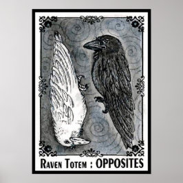 Raven Totem...Opposites Poster