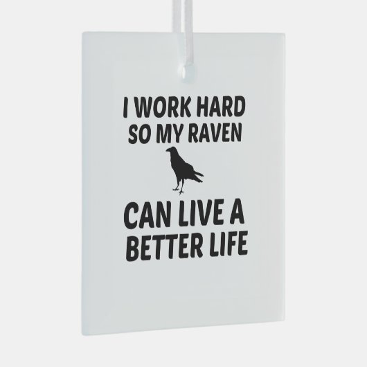 RAVEN WORK BETTER LIFE GLAS ORNAMENT (Voorkant Rechts)