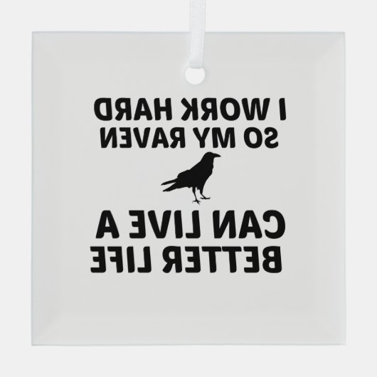 RAVEN WORK BETTER LIFE GLAS ORNAMENT (Achterkant)