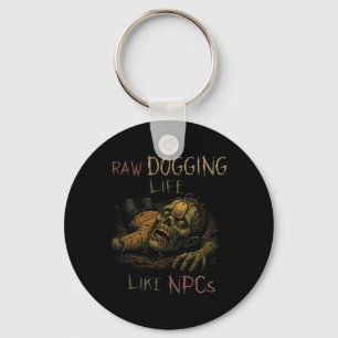 Raw Doggen Leven - Grappige Teag Zombie Npc Gamer  Sleutelhanger