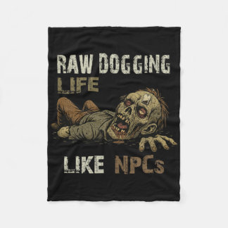 Raw Dogging Leven - Grappige Teag Zombie Npc Gamer Fleece Deken
