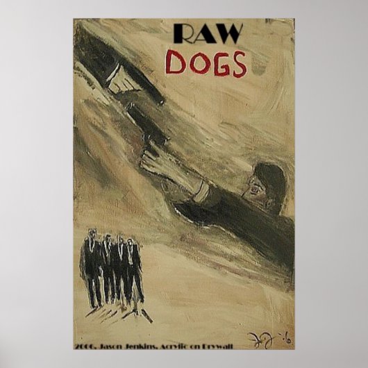 RAW DOGS POSTER (Voorkant)