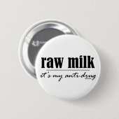 Raw Milk Antidrug Ronde Button 5,7 Cm (Voorkant /achterkant)