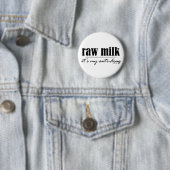 Raw Milk Antidrug Ronde Button 5,7 Cm (In situ)