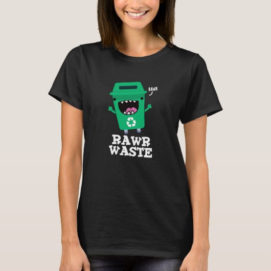 Raw Waste Funny Garbage Pun Dark BG T-shirt (Voorkant)