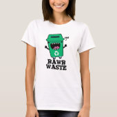 Rawls Waste Funny Garbage Pun T-shirt (Voorkant)
