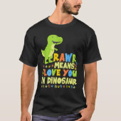 Rawr betekent dat ik van je hou in Dinosaur Girls  T-shirt (Voorkant)