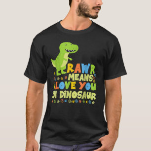 Rawr betekent dat ik van je hou in Dinosaur T-shirt