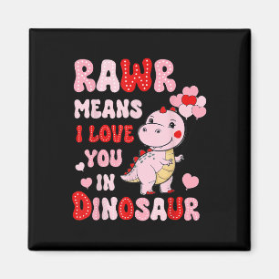 RAWR betekent Ik hou van je in Dinosaur Heart Vale Magneet