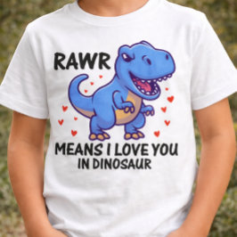 RAWR betekent Ik Hou van Jou in Dinosaurisch T-shirt