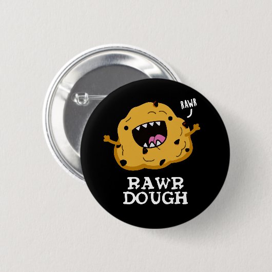 Rawr Dough Funny Food Pun Dark BG Ronde Button 5,7 Cm (Voorkant /achterkant)