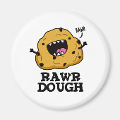 Rawr Dough Funny Food Pun Magneet (Voorkant)