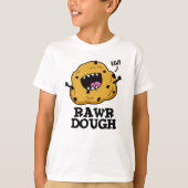 Rawr Dough Funny Food Pun T-shirt (Voorkant)