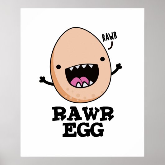 Rawr Egg Funny Roaring Raw Egg Pun Poster (Voorkant)