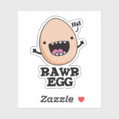 Rawr Egg Funny Roaring Raw Egg Pun Sticker (Vel)