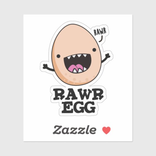 Rawr Egg Funny Roaring Raw Egg Pun Sticker (Vel)