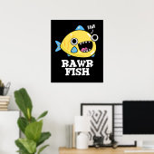 Rawr Fish Funny Animal Pun Dark BG Poster (Thuiskantoor)